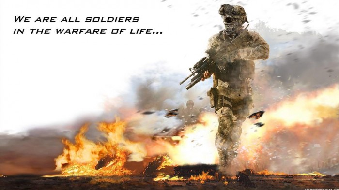 We are all soldiers in the warfere of life....