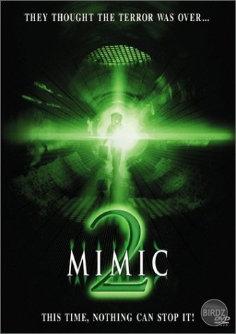 Mimic 2 2001

..aj toto mam hm ako divX...