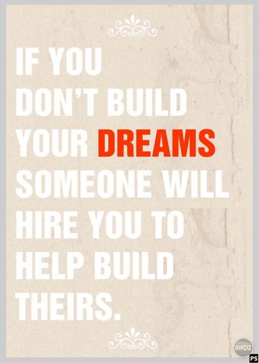 i build my dreams.
