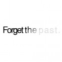 zabudnúť na minulosť....
