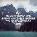 čas v prírode nikdy nie je mrhanie časom