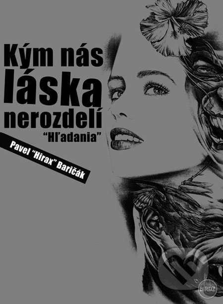 Prečo táto kniha?
Lebo tak ako prvá od Hiraxa tak aj táto kniha sa mi páčila. Príbeh a vlastne postavičky Ixko no čo povedať, nečakala som že budú tie postavy, ktoré.. no nebudem prezrádzať, iba ak, že má to spojenie s Hiraxovou knihou Raz aj v pekle vyjd
