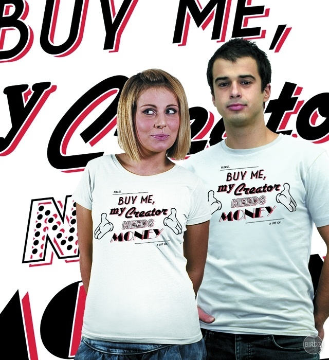 Hlasuj za tričko buy me od Ma7
http://www.loviu.com/user_designs/view/1072