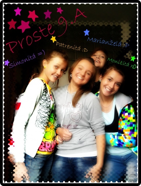 Simonka...Paťka ...Marianka...a nakoniec ja =) ♥