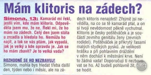 boze :D ja som mala dost ked som to citala ::d KLITORIS NA ZADECH :d to muselo byt dobre sproste decko :D

