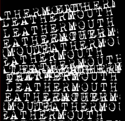 Leathermouth, to mosem, Frankieho side project, trosku tvrdsie :))