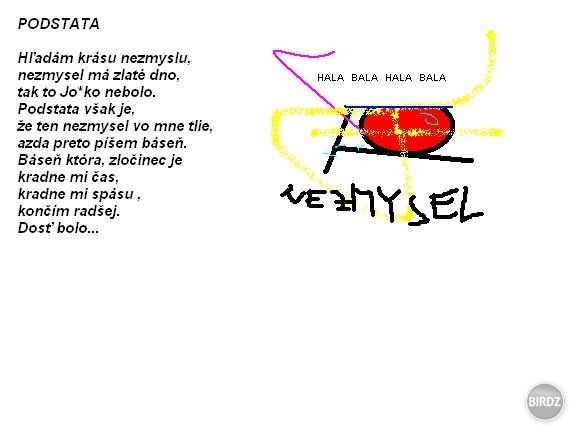 podstata toho všetkého je ... chorá:D