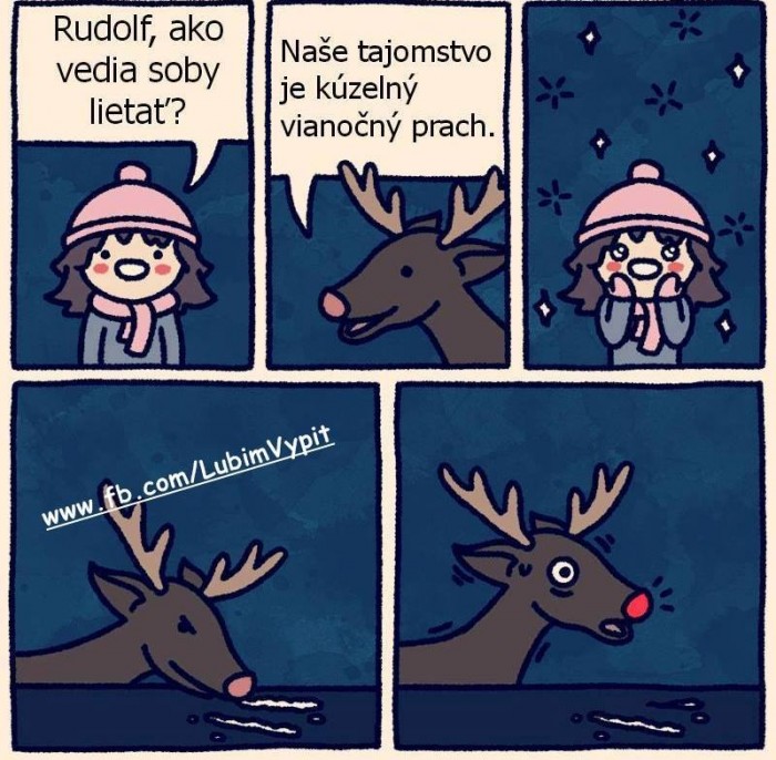 sa nezdá ten Rudolf :) teraz mi načisto skazil detstvo :/