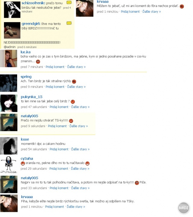 všetko sa sere, ale hlavne je, ze ten nas Birdz nam funguje ako ma :D:D