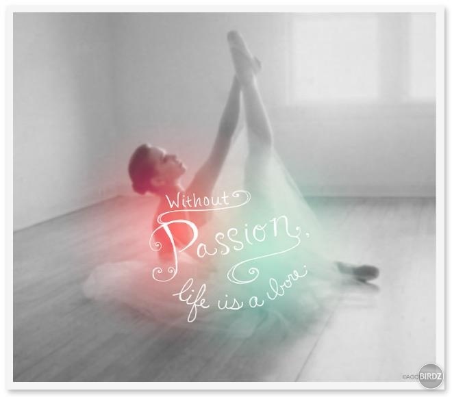 where´s my passion? :/ i need it!