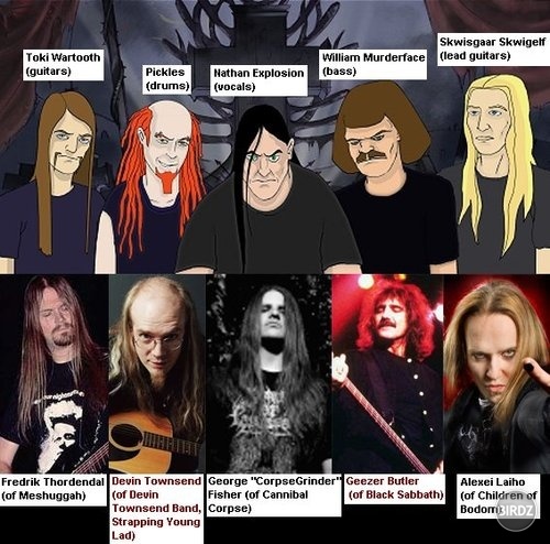 Dethklok
heh, ajtak najlepsi je Devin:D
