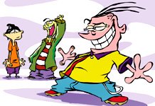 Ed, Edd n Eddy :) (čišti šraci :D )