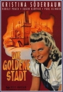Die goldene Stadt (Zlaté mesto) (1942); hrajú: K. Söderbaum, E. Klöpfer, P. Klinger, K. Meisel