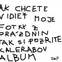 ...lebo som nemal net a tak si vsetko privlastnil 