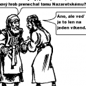 :-) Hlavným svedectvom o Ježišovom zmŕtvychvstaní je teda ohlasovanie apoštolmi.