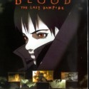 Blood - The Last Vampire [2000] [DVD]