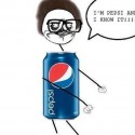 I´m pepsi and I know it :D 