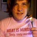 Póza č. 25430534 - Meat is murder! Tasty, tasty murder!