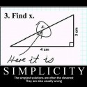 Jednoduchosť- Najjednoduchšie riešenia sú často tie najchytrejšie. No tiež sú zvyčajne zlé.
(Text obrázku: Nájdite x. Tu je.)