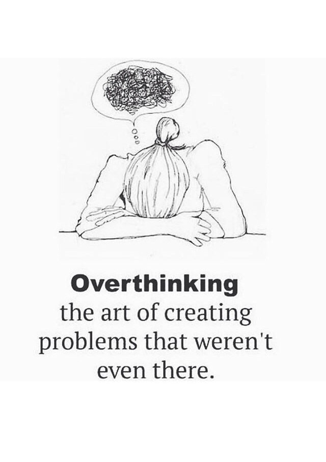 overthinking