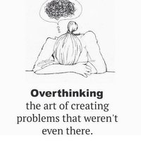 overthinking