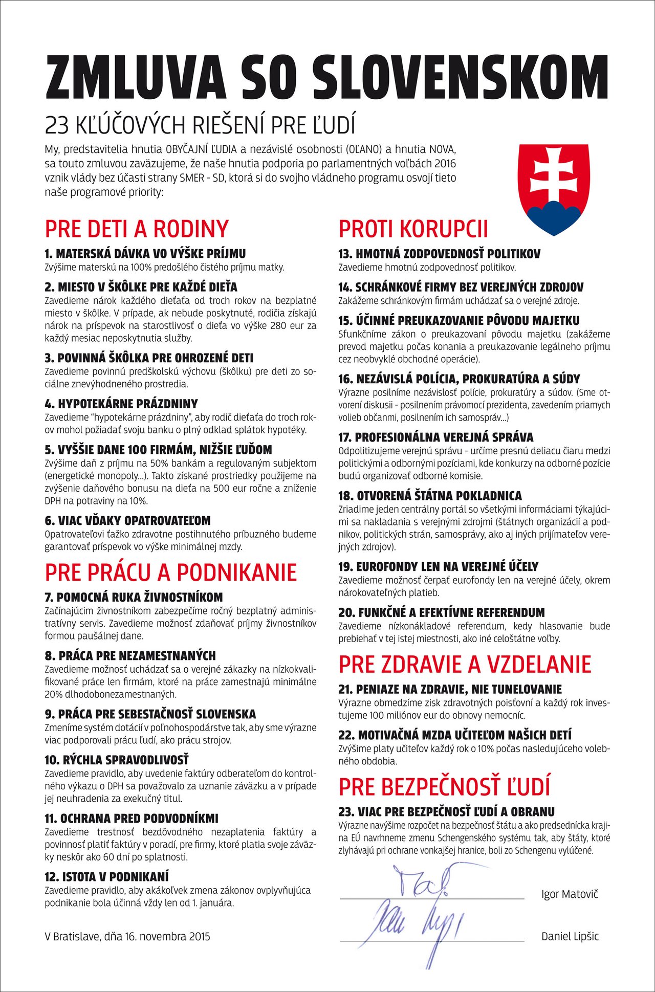 Aj týmto ma presvedčili, samozrejme, tu nie je všetko vypichnuté 