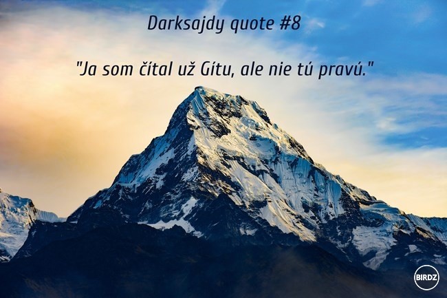 Keď vieš větko o Bhagavad-Gite roky pred tým ako si ju prečítaš. 