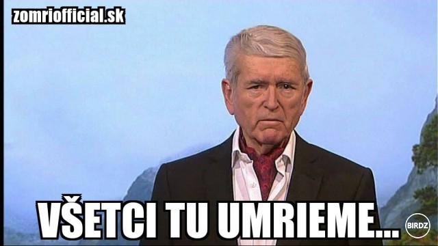 Já som to hovorila už dávno...