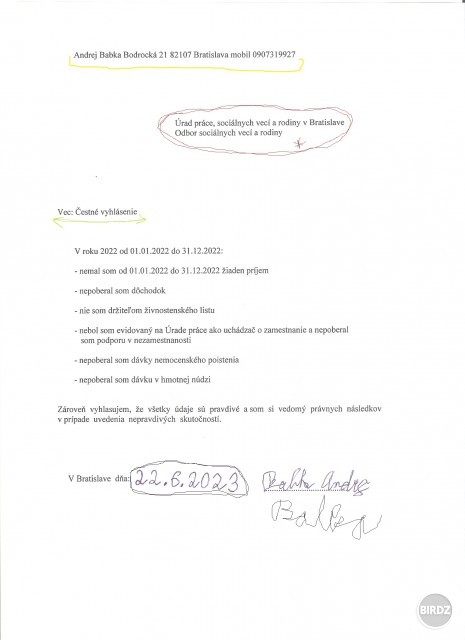 Čestné vyhlásenie. Dolupodpísaný: Andrej Babka ... :-O   Dobrovoľne nezamestnaný - ZŤP-S  !!!  :-(

Dátum narodenia!...: 24.6.1987  