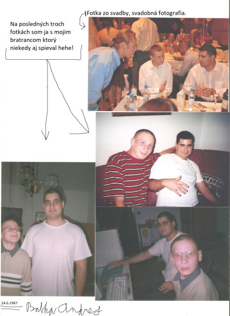 Sken_štyri spomienkové fotografie - (fotky) atď. !!! P.S. 24.6. budem mať narodeniny ale ja aj tak vôbec neoslavujem a ani nedostávam žiadne darčeky alebo peniaze! ...      :-O    :-( 