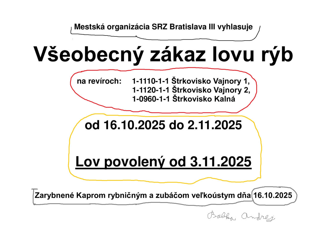 Všeobecný zákaz lovu rýb od 16.10.2025 do 02.11.2025, lov povolený od 03.11.2025! Počas ostatných mesiacov roka je lov rýb s možnosťou ich privlastnenia povolený za dodržania individuálnej.   :-O   :-( 