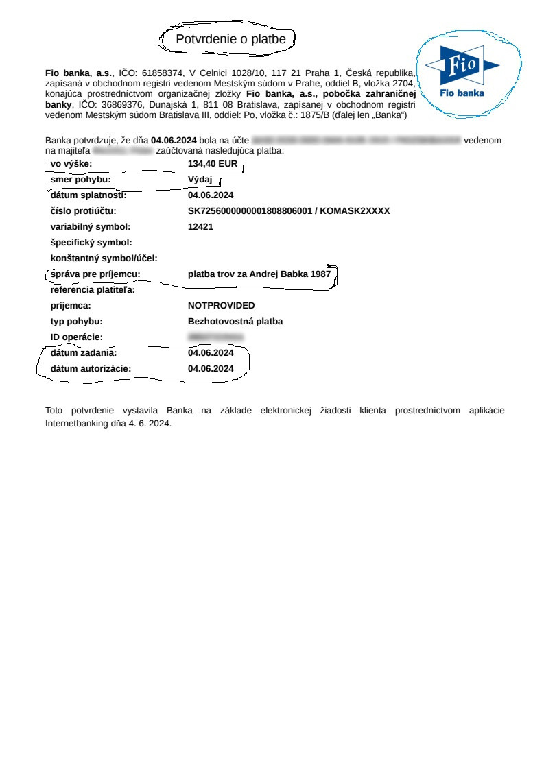 Potvrdenie o platbe ... Fio banka (exekúcia.) !!!   Platba ako dar znamená, že finančné prostriedky sú posielané s úmyslom ich darovania, nie ako platba za nejaký tovar alebo službu.     :-O 