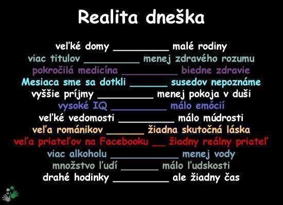 netreba k tomu viac dodať, k dnešnej dobe .......♥