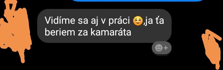 No, je to tu. Pre slečnu nie som dosť hodná partia. Však operátor výroby je operátor výroby