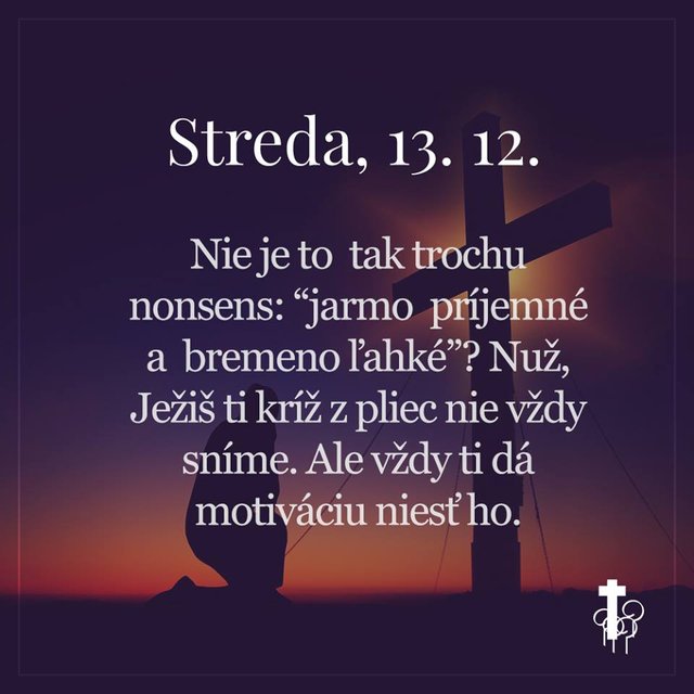 „Poďte ku mne všetci, ktorí sa namáhate a ste preťažení, a ja vás posilním...