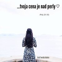Pre Neho si dostatočná, cennejšia ako všetko bohatstvo sveta... :)