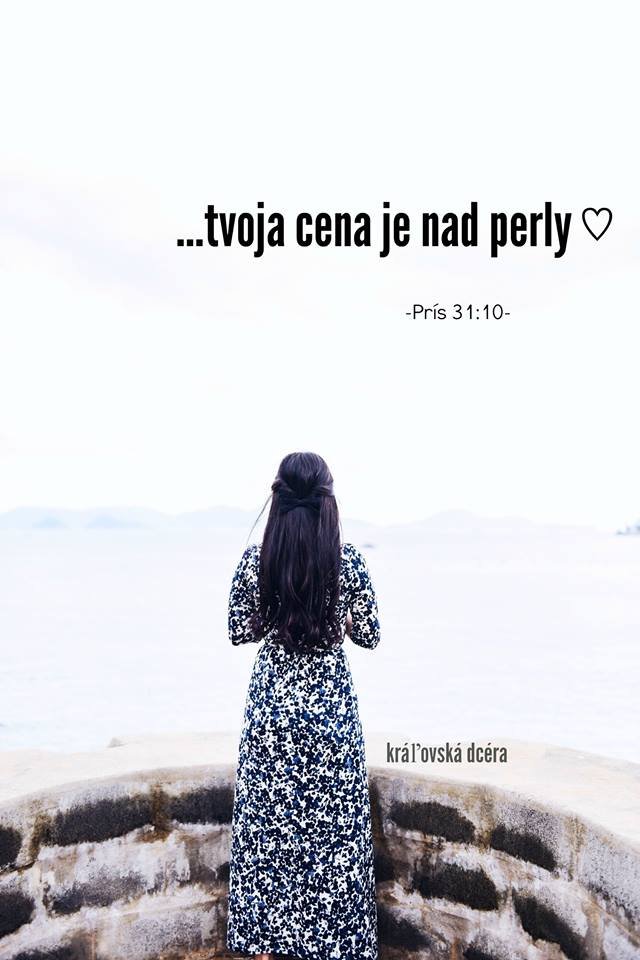 Pre Neho si dostatočná, cennejšia ako všetko bohatstvo sveta... :)