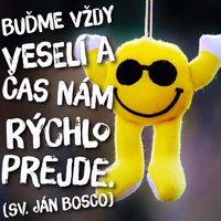 :-) Konať s radosťou...