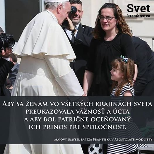 Aby sa ženám preukazovala vážnosť a úcta...