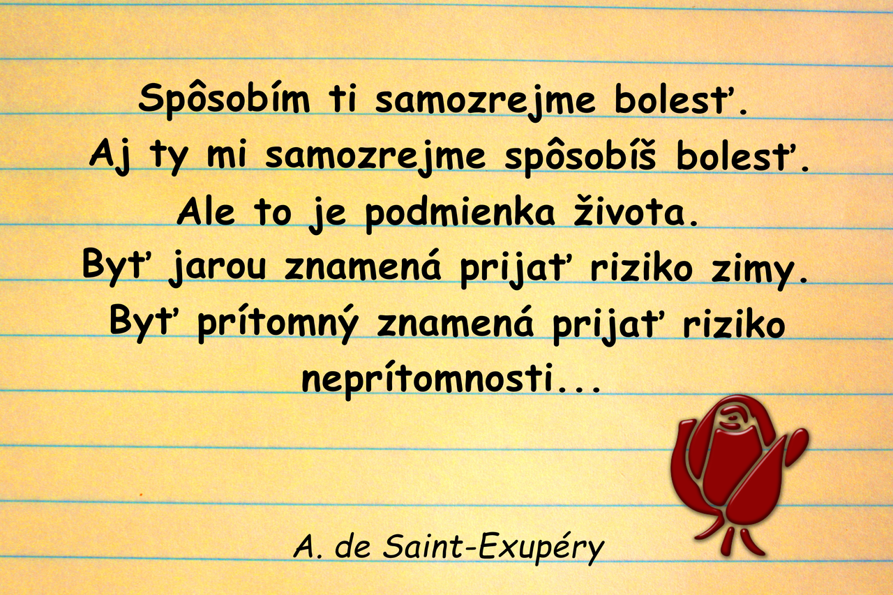 Ale to je podmienka života...