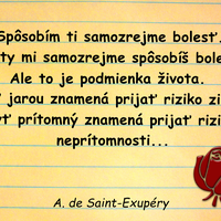 Ale to je podmienka života...