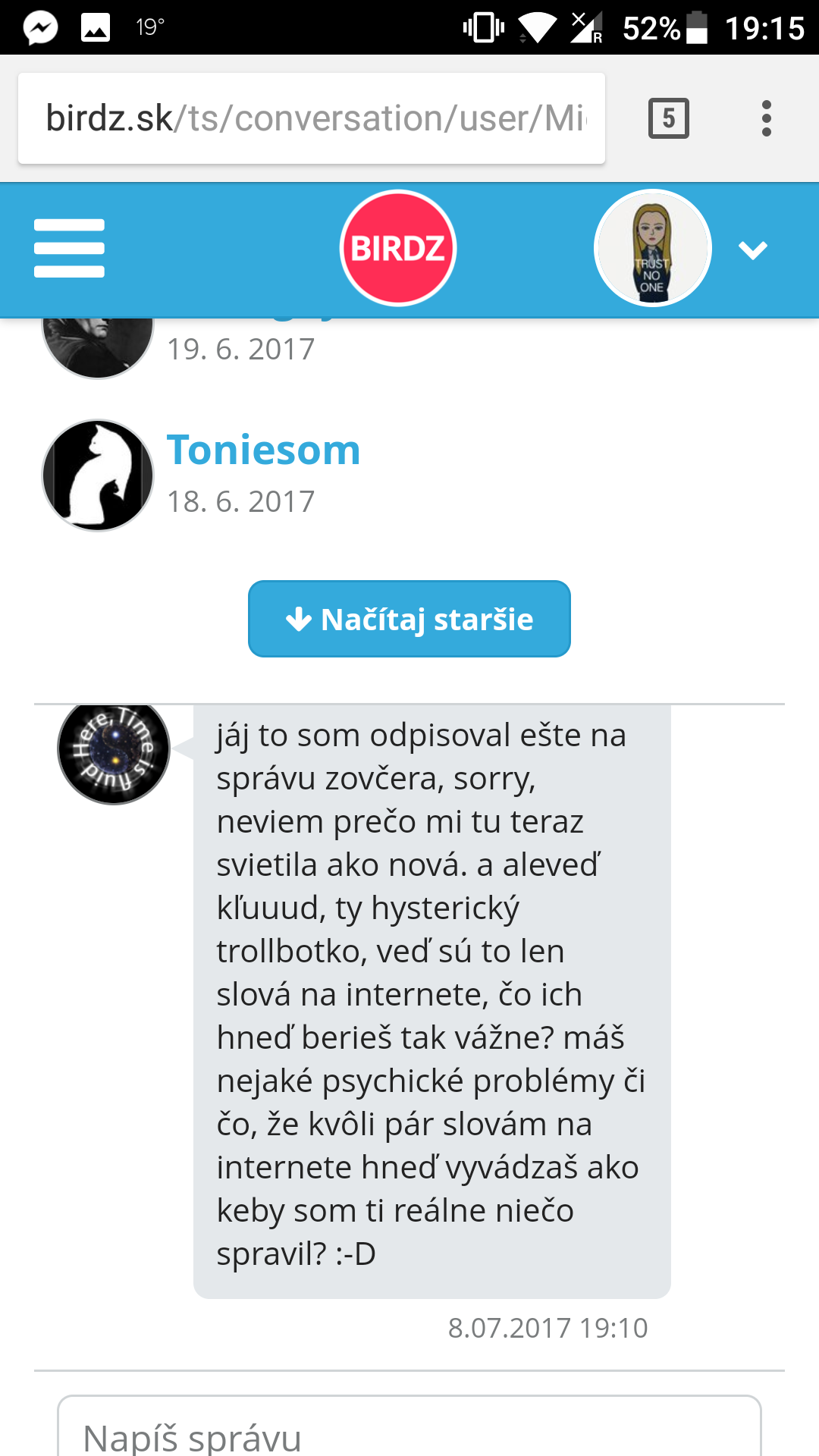 Ja som hysterická, lebo som poprosila tohto narušeného magora, aby ma nekontaktoval. Uhhhhh...ok.